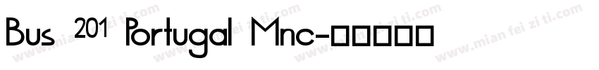 Bus 201 Portugal Mnc字体转换